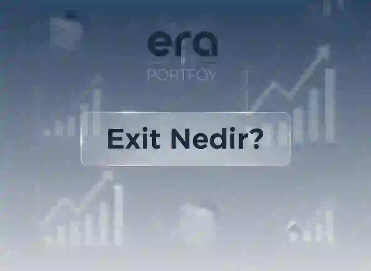 Exit Nedir? Yatırımcılar Nasıl Kazanır?