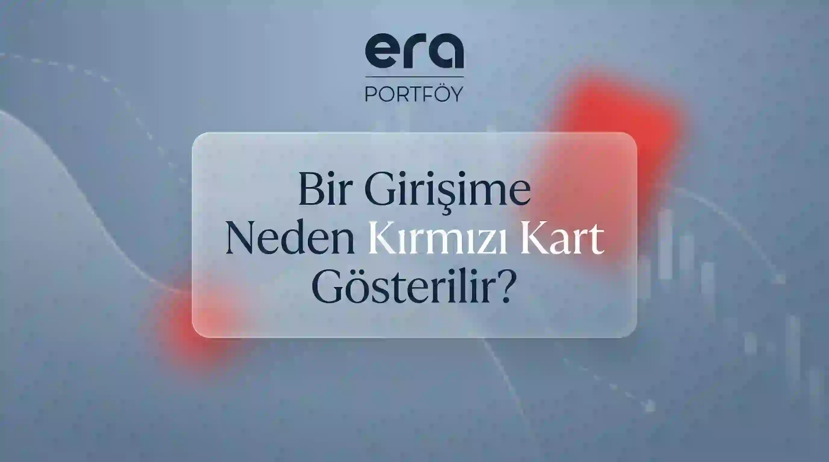 Bir Girişime Neden Kırmızı Kart Gösterilir?